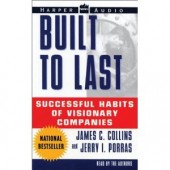 Built To Last : Successful Habits of Visionary Companies [Abridged, Audiobook] by Jim Collins